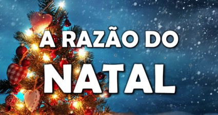http://oravemsenhorjesus.com/a-razao-do-natal-video/